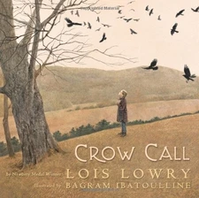 Crow Call by Lois Lowry (1-Oct-2009) Hardcover