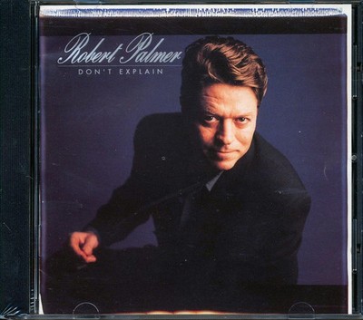 Dont Explain - Audio CD By Robert Palmer - Brand New Sealed