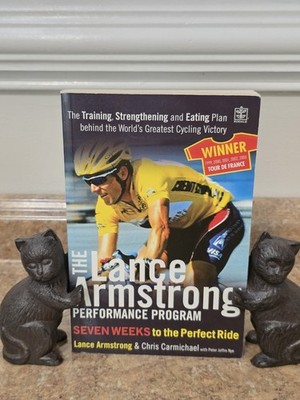  The Lance Armstrong Performance Program: Seven Weeks to the Perfect Ride 