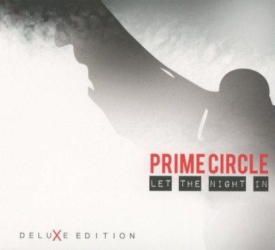 PRIME CIRCLE - LET THE NIGHT IN   CD NEU 
