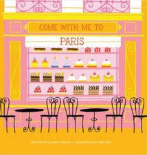 Image of Come With Me to Paris, Hardcover by Fowler, Gloria; Heo, Min (ILT), Brand New...