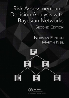 Risk Assessment and Decision Analysis with Bayesian  by Norman Fenton PAPERBACK