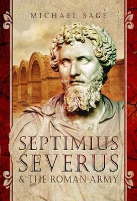 Michael Sage Septimius Severus and the Roman Arm (Gebundene Ausgabe) (US IMPORT)