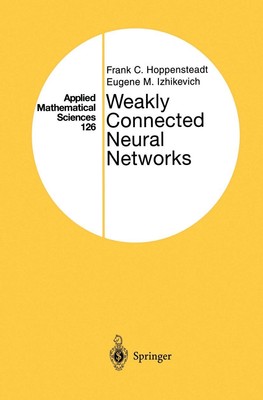 Weakly Connected Neural Networks (Applied Mathematical Sciences, 126)