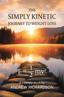 Andrew Richardson | The Simply Kinetic Journey To Weight Loss | Taschenbuch