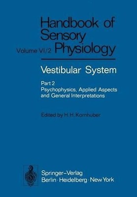 Vestibular System Part 2: Psychophysics, Applied Aspects and General Interpretat