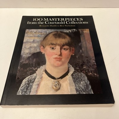 100 Masterpieces From The Courtauld Collections Dennis Farr 1st 1987 Paperback