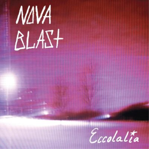 Nova Blast Eccolalia (Vinyl LP) 12" Album Coloured Vinyl