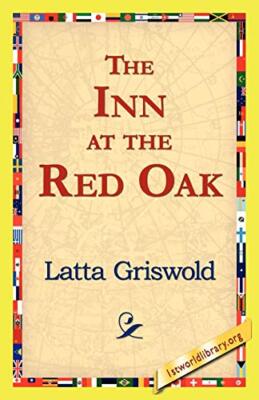 The Inn at the Red Oak by Latta Griswold (Paperback, 2005)