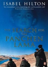 The Search for the Panchen Lama By Isabel Hilton. 9780140246704