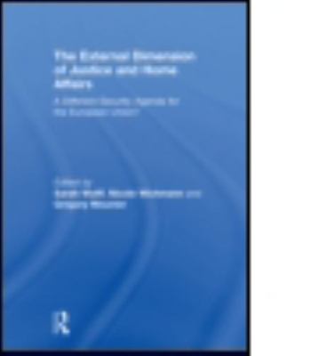 External Dimension of Justice and Home Affairs : A Different Security Agenda ...