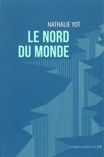 Le Nord du Monde, Nathalie Yot