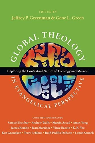 Global Theology in Evangelical Perspective: Exploring the Contex
