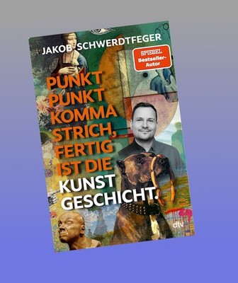 Punkt Punkt Komma Strich, fertig ist die Kunstgeschicht' Jakob Schwerdtfeger