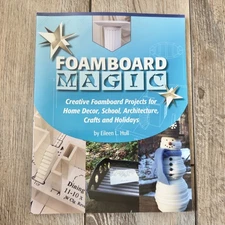 Logan Foamboard Magic Project Book Eileen Hull