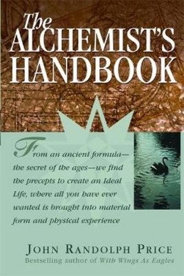 John Randolph Price The Alchemist's Handbook (Taschenbuch)