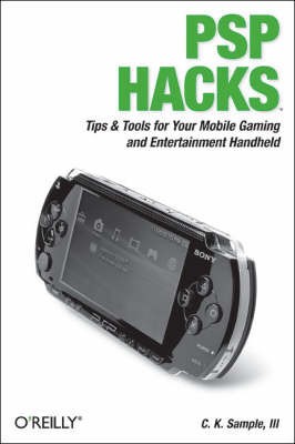 PSP Hacks By C.K. Sample - New Copy - 9780596101435