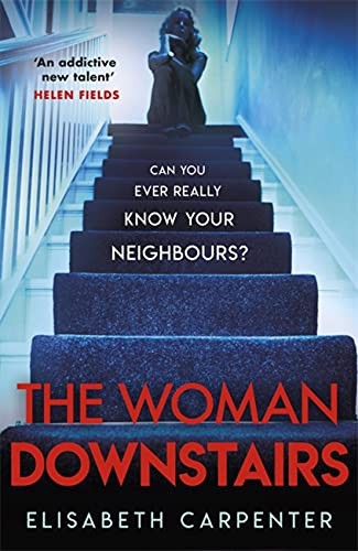 The Woman Downstairs: The psychological suspense thriller that w