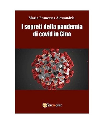 I segreti della pandemia di Covid in Cina, Alessandria, Maria Francesca