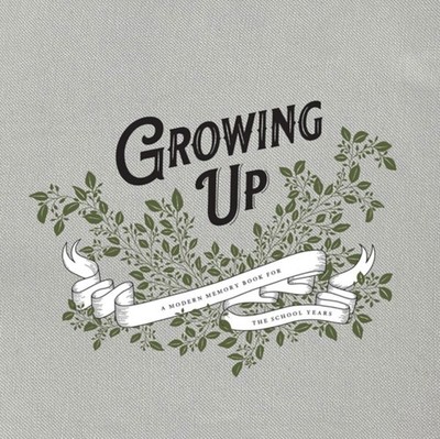 Growing Up: A Modern Memory Book for the School by Korie Herold DIARY / JOURNAL