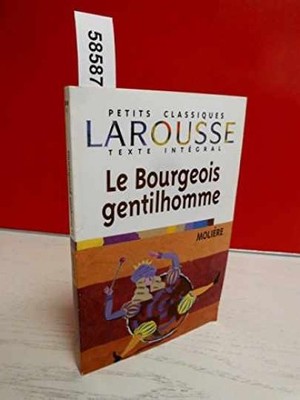 Le Bourgeois Gentilhomme (Petits Classiques) - Paperback, by Moliere - Very Good
