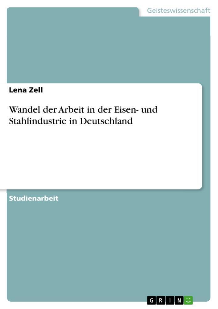 Thumbnail - Wandel Der Arbeit In Der Eisen- Und Stahlindustrie In Deutschland Lena