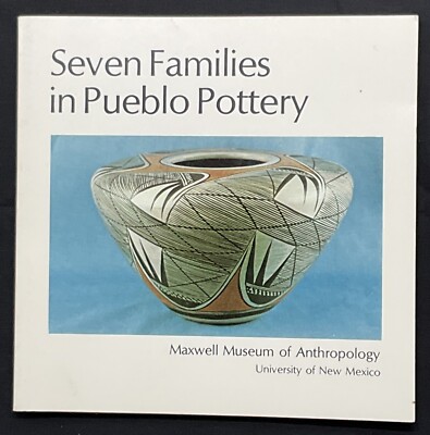 Seven Families in Pueblo Pottery, Maxwell Museum of Anthropology (1975) Vtg Book