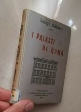 LUIGI CALLARI I PALAZZI DI ROMA EDITRICE DANTE ALIGHIERI PRIMI DEL 900