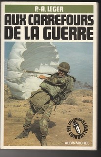 AUX CARREFOURS DE LA GUERRE P. A. Léger Albin Michel 1989