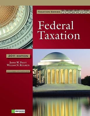 Federal Taxation 2011 by James W. Pratt and William N. Kulsrud (2010 ...
