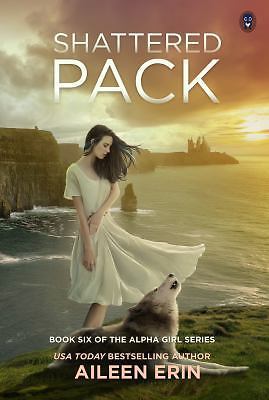 Shattered Pack by Erin, Aileen