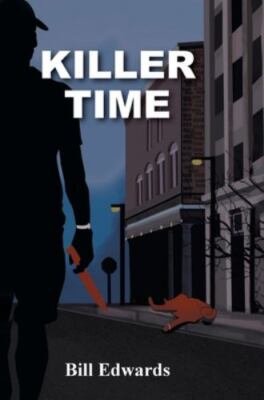 Killer Time by Bill Edwards, Edwards, Brand New, Free shipping in the US