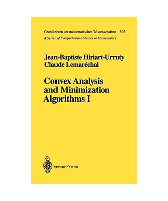 Convex Analysis and Minimization Algorithms I: Fundamentals, Claude Lemarechal, 