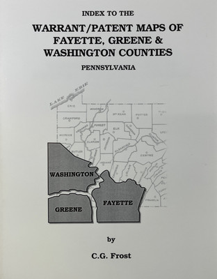 Index to the Warrant/Patent Maps of Fayette, Green & Washington Cos., PA 