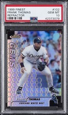 1999 FINEST REFRACTOR #102 FRANK THOMAS PSA 10