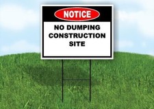 Notice No Dumping Construction Site 18x24 in Yard Road Sign w/ Stand