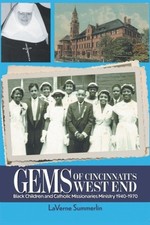 Gems of Cincinnati's West End: Black Children and Catholic Missionaries