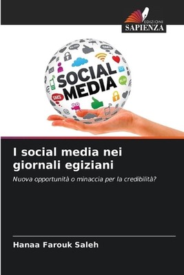 I social media nei giornali egiziani by Hanaa Farouk Saleh Paperback Book