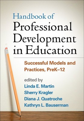 Handbook of Professional Development in Education: Successful Models and Pra...