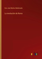 Don José MuñOz Maldonado | La RevolucióN De Roma | Taschenbuch | Spanisch (2022)