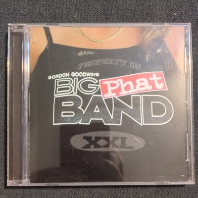 Gordon Goodwin's Big Phat Band   XXL CD 2003 Jazz Big Band Silverline