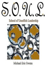 S.O.U.L. School of Unselfish Leadership Ywhoiam Llc Yes Publishing Taschenbuch