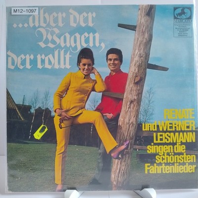 Renate Und Werner Leismann   ...Aber Der Wagen, 12'' Vinyl (VG/G+), M12-1097
