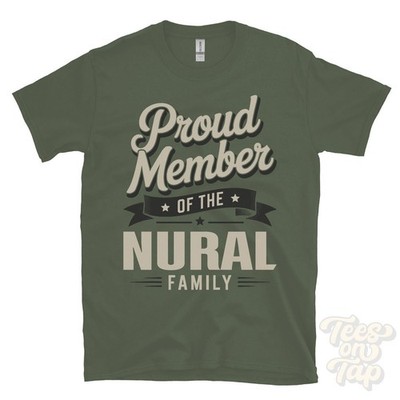 PROUD MEMBER OF THE NURAL FAMILY T-SHIRT surname last name heritage ancestry