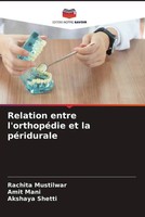 Rachita Mustilwar (U. A.) | Relation Entre L'orthopéDie Et La PéRidurale | Buch