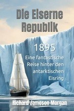 Die Eiserne Republik - 1895, Eine fantastisch...