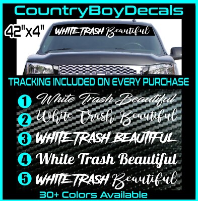 WHITE TRASH BEAUTIFUL Vinyl Decal 40'' Diesel Truck Car Country Backwoods Cowgirl
