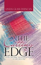 The Cutting Edge: God Can Make the Rough Edges of Life Smooth by Duncan New-,