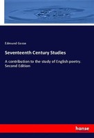 Edmund Gosse | Seventeenth Century Studies | Taschenbuch | Englisch | Hansebooks