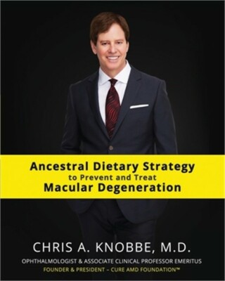 Ancestral Dietary Strategy to Prevent and Treat Macular Degeneration: Black & Wh
